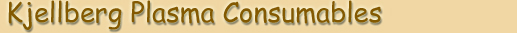 Kjellberg Plasma Consumables Kjellberg Plasma Consumables